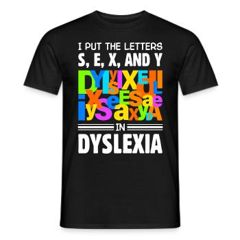 Dyslexia Dyslexia Dyslexia Dyslexic - Men's T-Shirt - black - Front - AI Model Male 178 light (178cm)