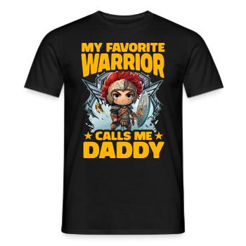 My favorite Warrior calls me Daddy - Men's T-Shirt - black - Front - AI Model Male 178 light (178cm)
