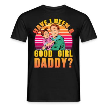 War ich ein Good Girl Daddy? - Männer T-Shirt - Schwarz - Vorne - AI Model Male 178 light (178cm)