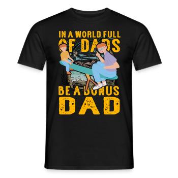 In a World of Dads be a Bonus Dad - Men's T-Shirt - black - Front - AI Model Male 178 light (178cm)