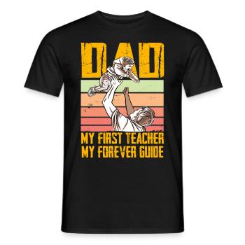 Dad my first Teacher my forever Guide - Men's T-Shirt - black - Front - AI Model Male 178 light (178cm)