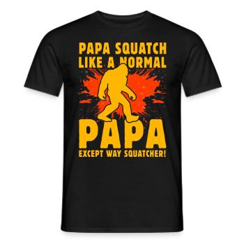 Papa Squatch like a normal Papa except way squatch - Men's T-Shirt - black - Front - AI Model Male 178 light (178cm)