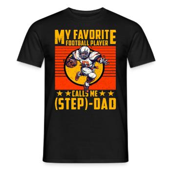 My favorite football Player calls me Step-Dad - Men's T-Shirt - black - Front - AI Model Male 178 light (178cm)