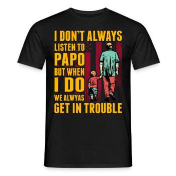 Ich höre nicht immer auf Papo, aber wenn ich es tue, - Männer T-Shirt - Schwarz - Vorne - AI Model Male 178 light (178cm)