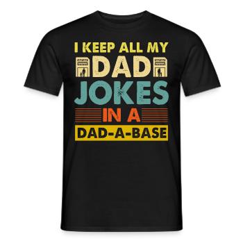 Ich bewahre alle meine Dad-Jokes in einer Dad-a-Base auf - Männer T-Shirt - Schwarz - Vorne - AI Model Male 178 light (178cm)