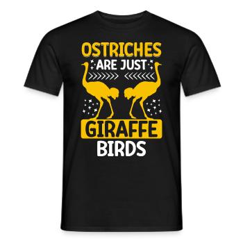 Ostriches are just giraffe birds Ostriches are giraffe - Men's T-Shirt - black - Front - AI Model Male 178 light (178cm)