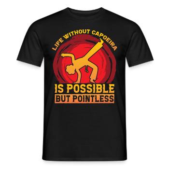 Life without Capoeira is possible but pointless - Men's T-Shirt - black - Front - AI Model Male 178 light (178cm)