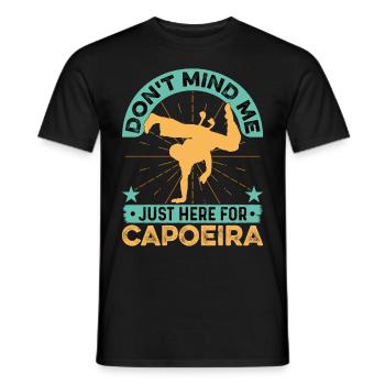 Don't mind me just here for capoeira - Men's T-Shirt - black - Front - AI Model Male 178 light (178cm)