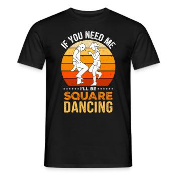 Funny Square Dance Saying - Men's T-Shirt - black - Front - AI Model Male 178 light (178cm)