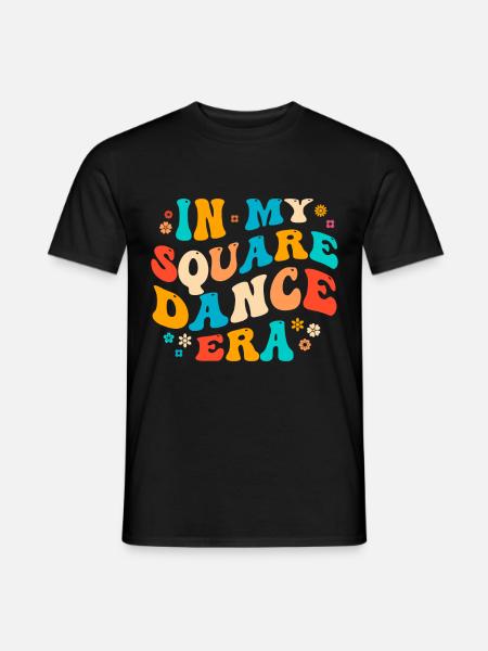 Funny Square Dance Saying - Men's T-Shirt - black