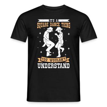 Funny Square Dance Saying - Men's T-Shirt - black - Front - AI Model Male 178 light (178cm)