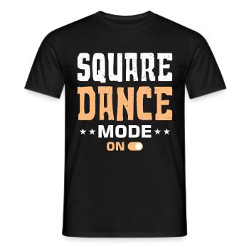 Funny Square Dance Saying - Men's T-Shirt - black - Front - AI Model Male 178 light (178cm)