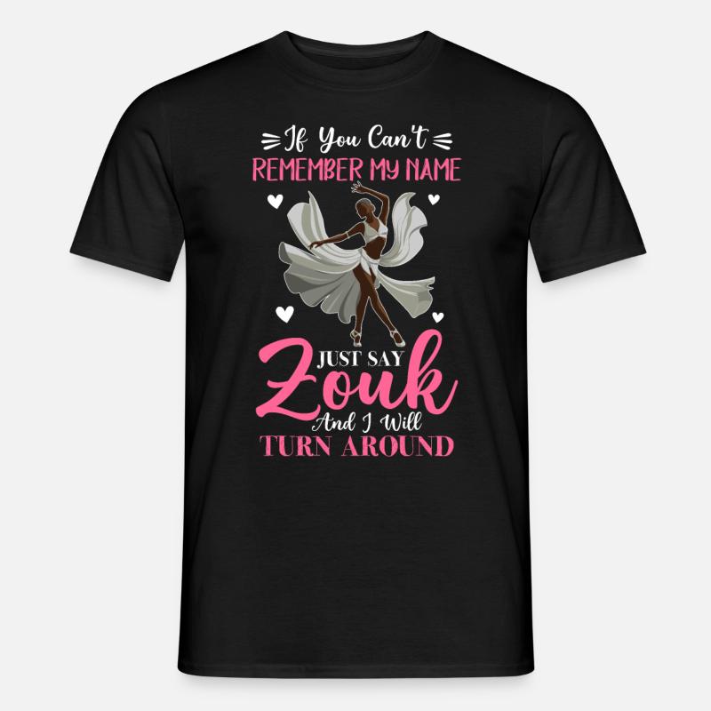 Witziger Zouk Tänzer Spruch - Männer T-Shirt - Schwarz