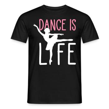 Ballet Dance Dancer Dance is Life - Men's T-Shirt - black - Front - AI Model Male 178 light (178cm)