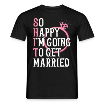 Bridal Shower Bridal Engagement Happy In Going To Get M - Men's T-Shirt - black - Front - AI Model Male 178 light (178cm)