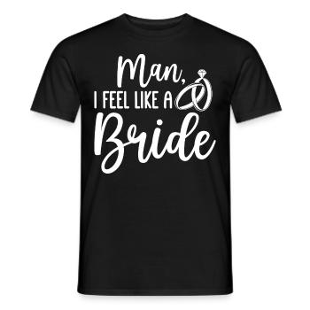 Brautparty Mann Mann, ich fühle mich wie eine Brau - Männer T-Shirt - Schwarz - Vorne - AI Model Male 178 light (178cm)