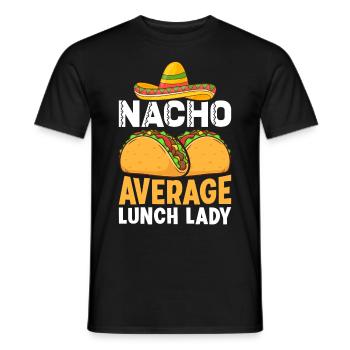 Cafeteria-Mitarbeiter Rock Mexican Nacho Average L - Männer T-Shirt - Schwarz - Vorne - AI Model Male 178 light (178cm)
