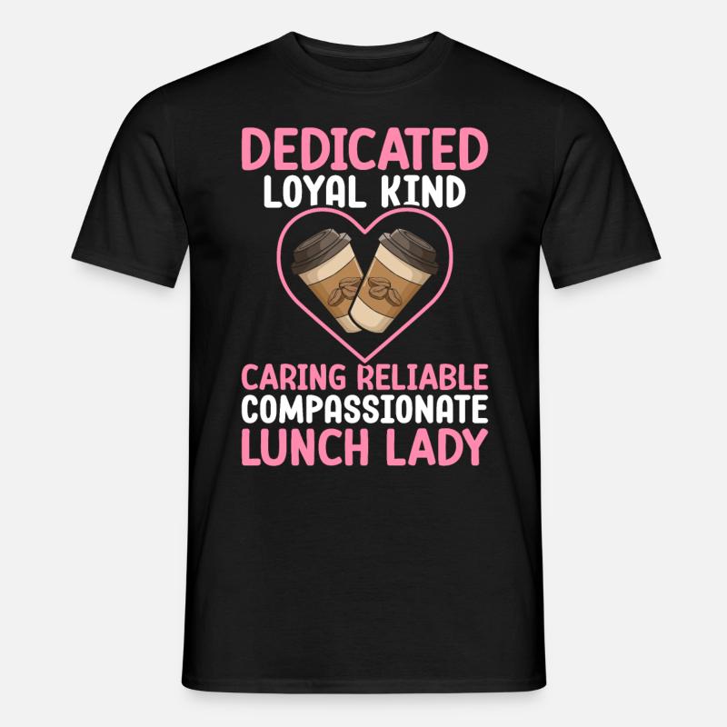 Cafeteria-Mitarbeiterin Engagierte, loyale, freund - Männer T-Shirt - Schwarz