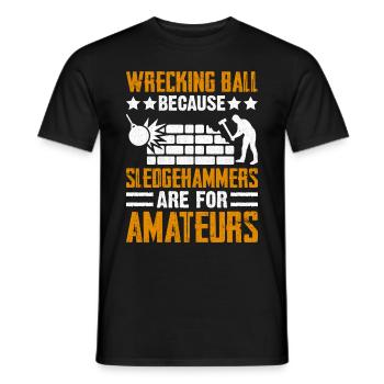 Funny House Demolition Day Wrecking Ball Sledge - Men's T-Shirt - black - Front - AI Model Male 178 light (178cm)