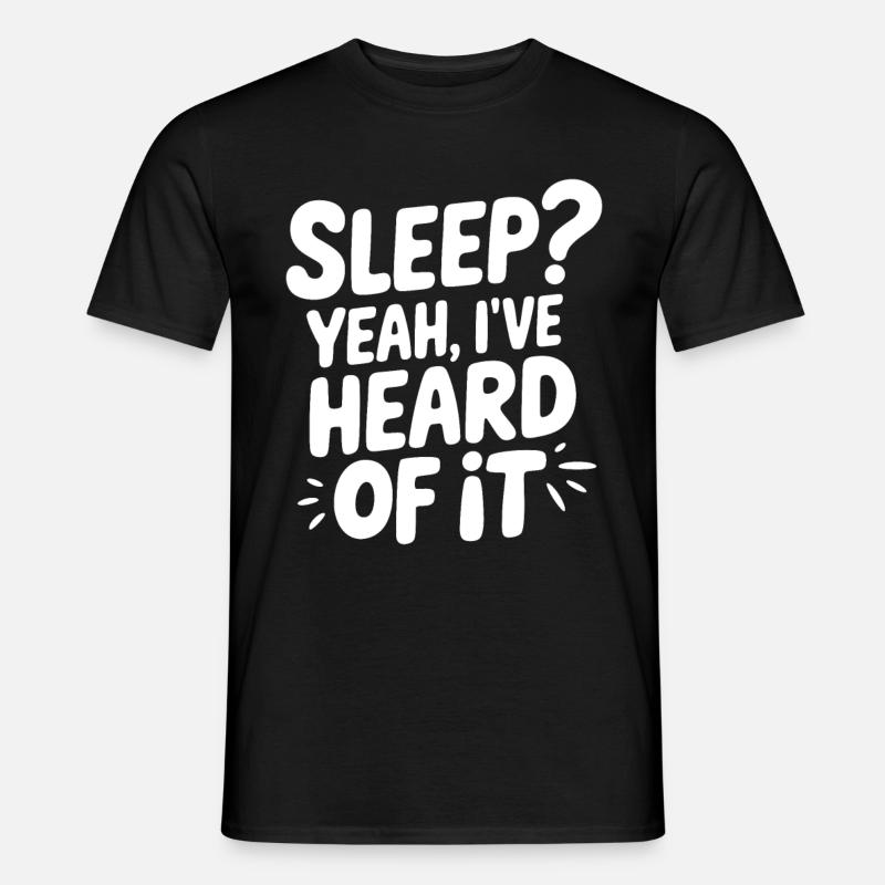 Witziger Schlaf Spruch - Männer T-Shirt - Schwarz