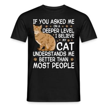 Witziger Katzen Spruch - Männer T-Shirt - Schwarz - Vorne - AI Model Male 178 light (178cm)