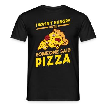 Funny pizza saying - Men's T-Shirt - black - Front - AI Model Male 178 light (178cm)