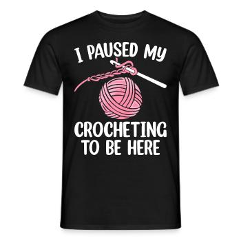 I've interrupted my crochet to be here - Men's T-Shirt - black - Front - AI Model Male 178 light (178cm)