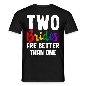 Brautparty Lesbisch Zwei Bräute sind besser als ei - Männer T-Shirt - Schwarz - Vorne - AI Model Male 178 light (178cm)