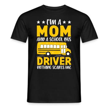 Mom Schulbusfahrer Nichts macht mir Angst Fahren F - Männer T-Shirt - Schwarz - Vorne - AI Model Male 178 light (178cm)