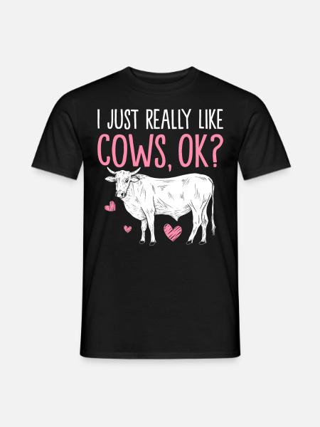 Ich mag Kühe einfach sehr, okay? Lustige Kuh Färse - Männer T-Shirt - Schwarz