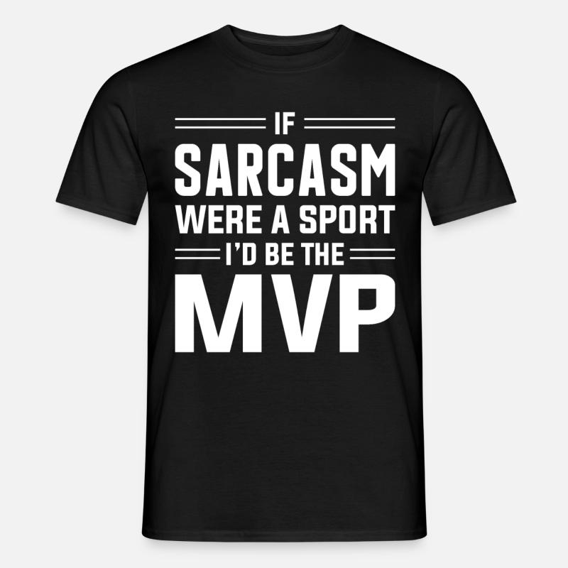 Sarkasmus Sarkastisch - Männer T-Shirt - Schwarz