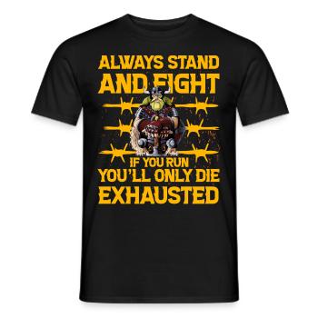 Steh immer und kämpfe, wenn du rennst, stirbst du nur - Männer T-Shirt - Schwarz - Vorne - AI Model Male 178 light (178cm)