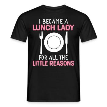 Lunch Lady Für all die kleinen Gründe - Männer T-Shirt - Schwarz - Vorne - AI Model Male 178 light (178cm)