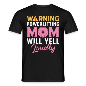 Powerlifting Mom Yell Loudly Powerlifter - Männer T-Shirt - Schwarz - Vorne - AI Model Male 178 light (178cm)