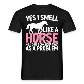 Yes I Smell Like A Horse Horse Lover Horse Farm - Men's T-Shirt - black - Front - AI Model Male 178 light (178cm)
