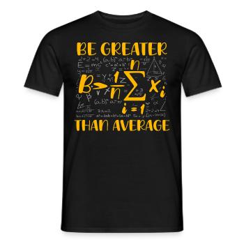 Jeu de mots mathématique - Soyez supérieur à la moyenne - T-shirt homme - noir - Devant - AI Model Male 178 light (178cm)