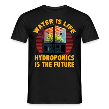 Water is Life Hydroponics is the future - Men's T-Shirt - black - Front - AI Model Male 178 light (178cm)