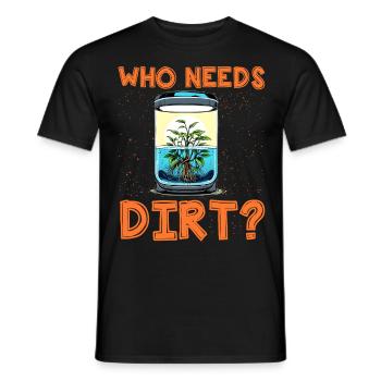 Wer braucht schon Dreck? - Männer T-Shirt - Schwarz - Vorne - AI Model Male 178 light (178cm)