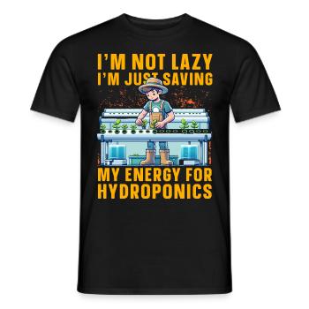 Ich bin nicht faul, ich spare nur Energie für Hydrokultur - Männer T-Shirt - Schwarz - Vorne - AI Model Male 178 light (178cm)