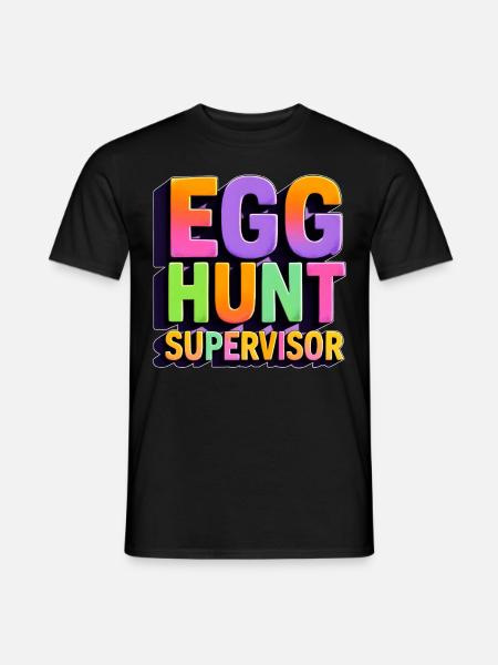 Egg Hunt Supervisor - Men's T-Shirt - black