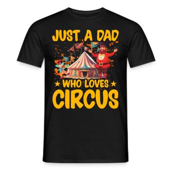 Just a Dad who loves Circus - Men's T-Shirt - black - Front - AI Model Male 178 light (178cm)