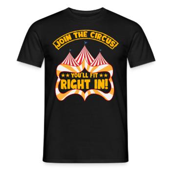 Join the circus you'll fit right in - Men's T-Shirt - black - Front - AI Model Male 178 light (178cm)