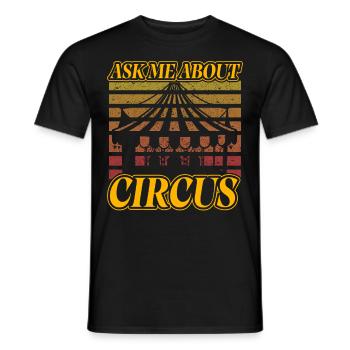 Fragen Sie mich zu Circus - Männer T-Shirt - Schwarz - Vorne - AI Model Male 178 light (178cm)
