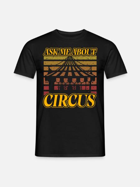 Ask me about Circus - Men's T-Shirt - black