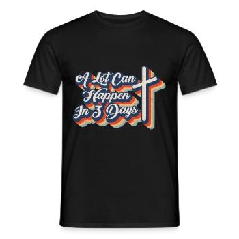 Beaucoup de choses peuvent se passer en 3 jours de la résurrection de Jésus - T-shirt homme - noir - Devant - AI Model Male 178 light (178cm)