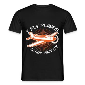 I Fly Planes Scary Isnt It Pilot - Men's T-Shirt - black - Front - AI Model Male 178 light (178cm)