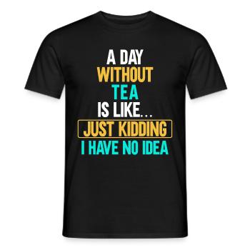 Tea Drinker Tea Lover Gift Tea - Men's T-Shirt - black - Front - AI Model Male 178 light (178cm)