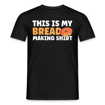 Bread Baking Gift Bakery Quote Baker - Men's T-Shirt - black - Front - AI Model Male 178 light (178cm)