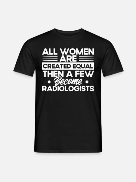 Radiology Radiologist Radiology Technician - Men's T-Shirt - black
