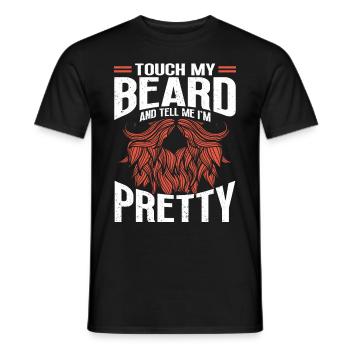 Beard Quote, Touch My Beard And Tell Me I'm Pretty - Men's T-Shirt - black - Front - AI Model Male 178 light (178cm)